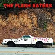 Review: The Flesh Eaters - I Used To Be Pretty