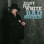 Tony Joe White: Bad Mouthin‘