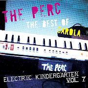 The Perc: The Best Of Carola  - Electric Kindergarten, Vol. 7