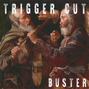 Trigger Cut: Buster