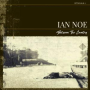 Review: Ian Noe - Between The Country