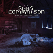 Review: Slug Comparison - When You Were Living Here