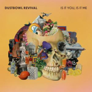 Review: Dustbowl Revival - Is It You, Is It Me