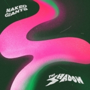 Review: Naked Giants - The Shadow