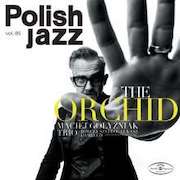 Review: Maciej Golyzniak Trio - The Orchid - Polish Jazz, Vol. 85
