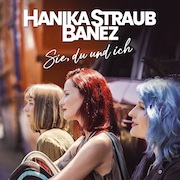 Review: Hanika Straub Banez - Sie, du und ich