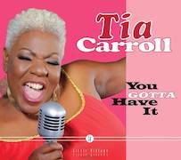 Tia Carroll: You Gotta Have It