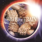 Big Big Train: Welcome To The Planet