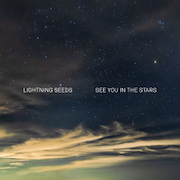 Lightning Seeds: See You In The Stars