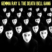 Review: Gemma Ray - Gemma Ray & The Death Bell Gang