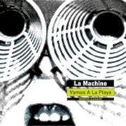 Review: La Machine - Vamos A La Playa
