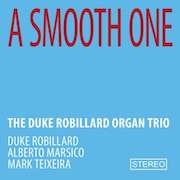 DVD/Blu-ray-Review: The Duke Robillard Organ Trio - A Smooth One
