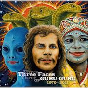 Guru Guru: Three Faces Of Guru Guru – 1970-2021
