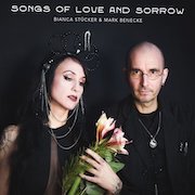 Bianca Stücker & Mark Benecke: Songs Of Love And Sorrow