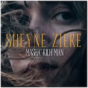 Masha The Rich Man: Sheyne Ziere