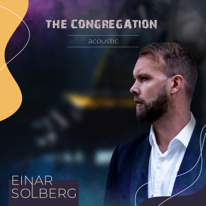 Review: Einar Solberg - The Congregation Acoustic