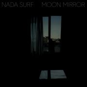 Review: Nada Surf - Moon Mirror