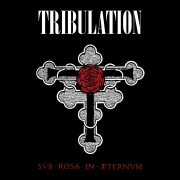 Tribulation: Sub Rosa in Æternum