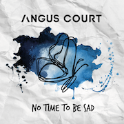 Angus Court: No Time To Be Sad