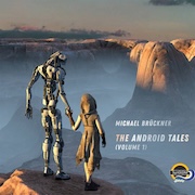 Michael Brückner: The Android Tales – Volume 1