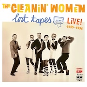 The Cleanin' Women: Lost Tapes – Live 1984-1996 - Limited Vinyl Edition