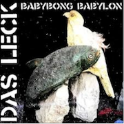 Das Leck: Babybong Babylon