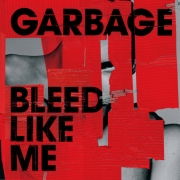 Review: Garbage - Bleed Like Me (Re-Release)
