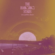 The Hanging Stars: On A Golden Shore
