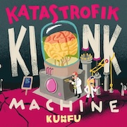 DVD/Blu-ray-Review: Kuhn Fu - Katastrofik Kink Machine