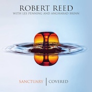 Robert Reed: Sanctuary: Covered – feat. LES PENNING & ANGHARAD BRINN