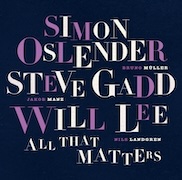 Simon Oslender, Steve Gadd, Will Lee: All That Matters