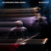 Nils Wülker & Arne Jansen: In Concert