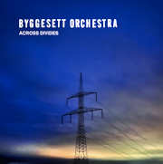 Byggesett Orchestra: Across Divides