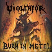 Violentor: Burn in Metal