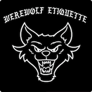 Werewolf Etiquette: Werewolf Etiquette