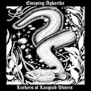 Escaping Aghartha: Lurkers of Languid Waters