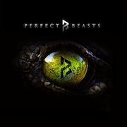 Perfect Beasts: Perfect Beasts