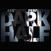 Aesthetic Perfection "Dark Half" Cover
